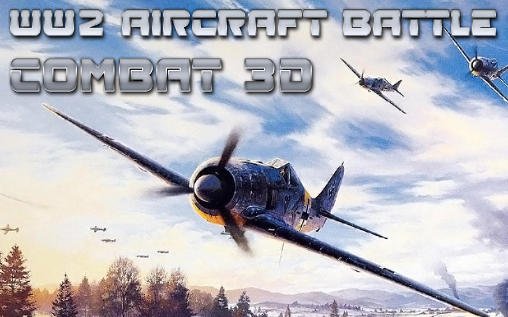 download WW2 Aircraft battle: Combat 3D apk